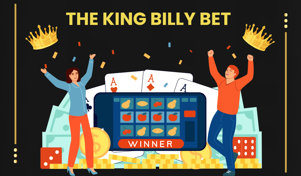 The King Billy Bet